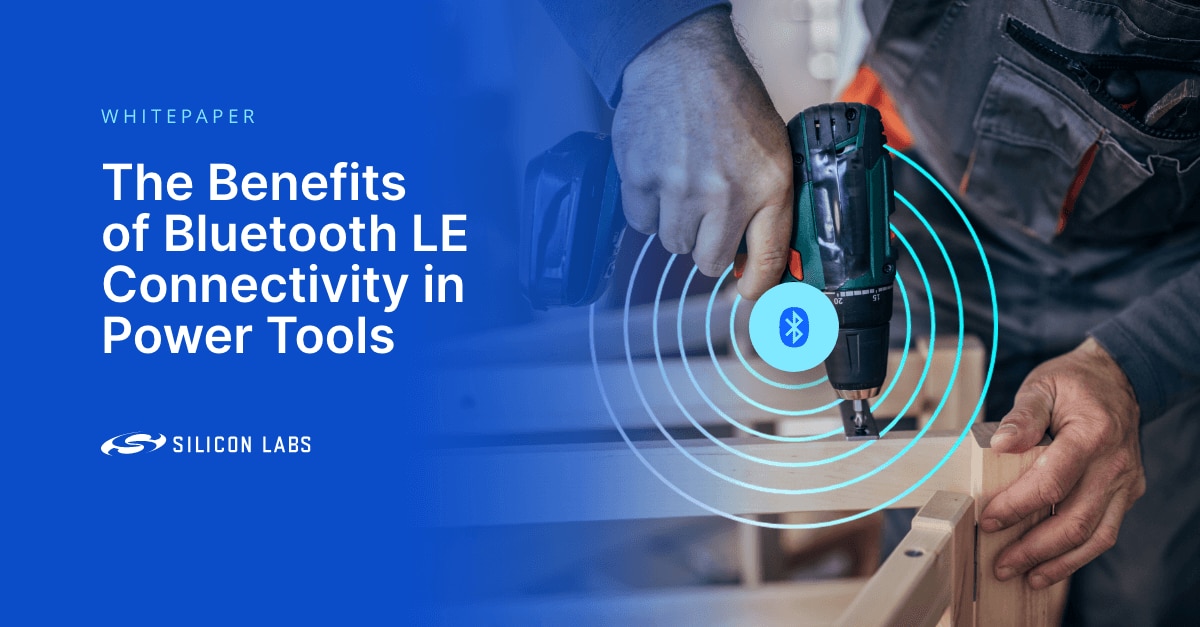 The Benefits of Bluetooth LE Connectivity in Power Tools